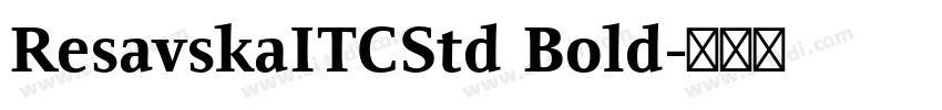 ResavskaITCStd Bold字体转换